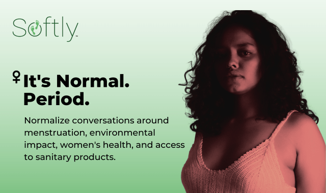 It Normal. Period. Normalize conversations around menstruation.