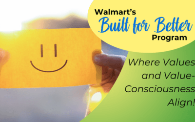 Walmart’s Built-for-Better Program: Where Values and Value-Consciousness Align!