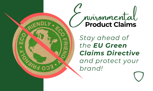 Stay Ahead Of the EU Green Marketing Laws and Protect Your Brand